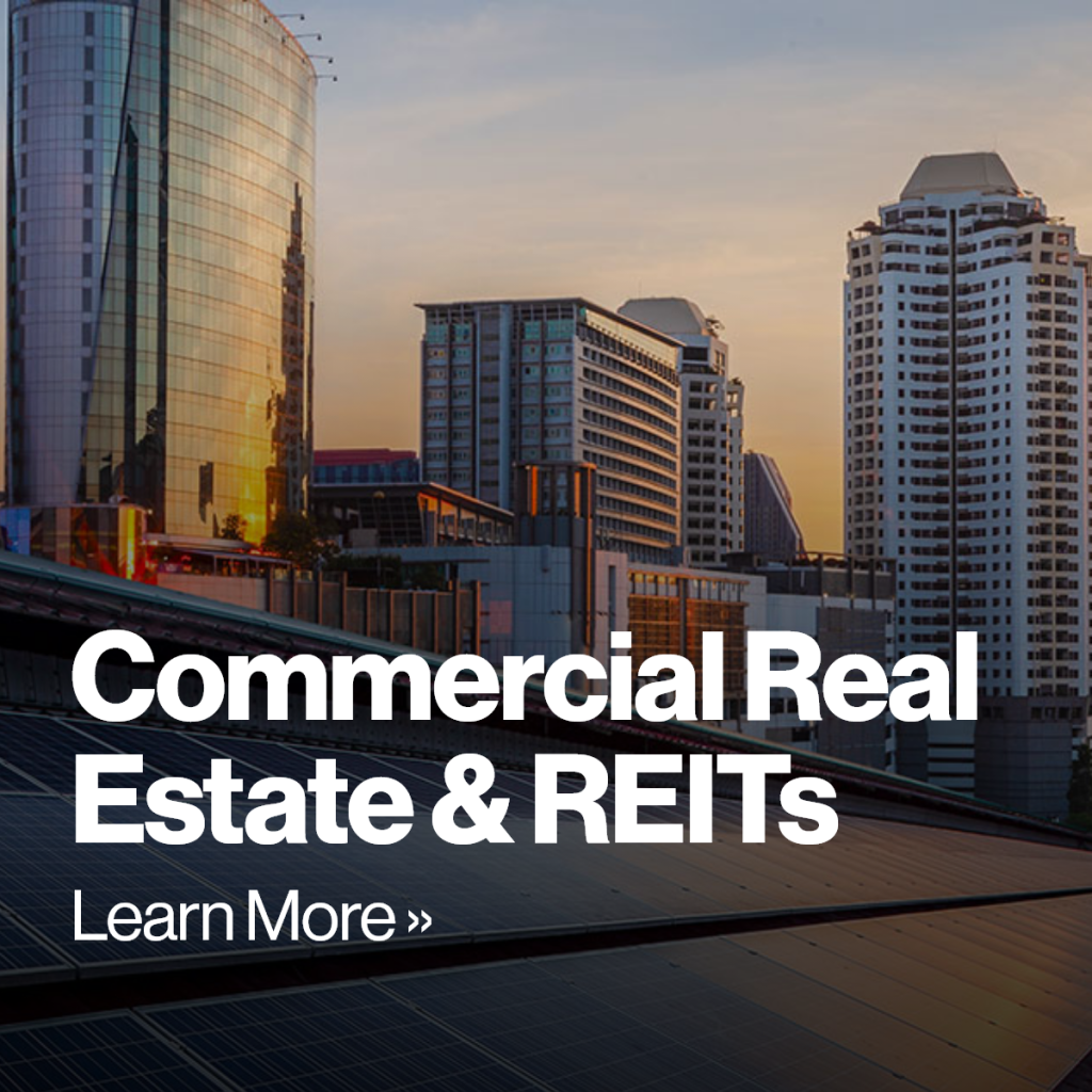 Commercial Real Estate & REITs - Click to Learn More